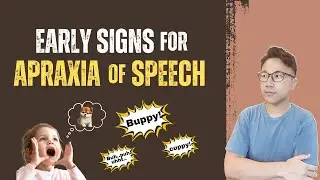 Early Signs for Apraxia of Speech