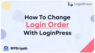 How To Change The Login Order With LoginPress On The Login Form - LoginPress