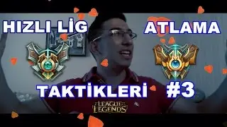 LOL REHBERİ: HIZLI LİG ATLAMA TAKTİKLERİ #3 (EN ÖNEMLİSİ)