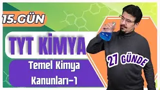 27 GÜNDE TYT KİMYA KAMPI (15.GÜN-1.KISIM) | TEMEL KİMYA KANUNLARI-1 + PDF 🗓️