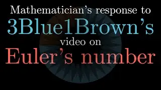 Is Eulers Number a Geometric Number? | A response to 3Blue1Browns video on Eulers number