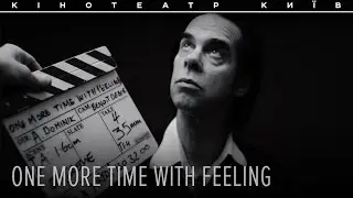 ONE MORE TIME WITH FEELING. NICK CAVE AND THE BAD SEEDS