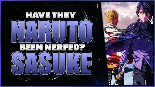 Are Naruto & Sasuke NERFED in Boruto?