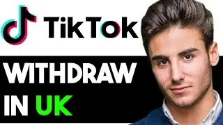 HOW TO WITHDRAW MONEY FROM TIKTOK IN UK 2024! (FULL GUIDE)