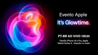 Tradução simultânea PT-BR: Evento do iPhone 16, Apple Watch 10 e mais! Apple Its Glowtime! AO VIVO