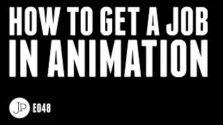 How to get a job in ANIMATION