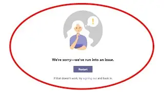 Fix Microsoft Teams Error We're sorry-we've run into an issue-Error Code max_reload_exceeded