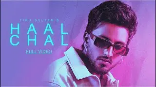 Haal Chal (Full Song) : Tippu Sultan | Raka  | Punjabi Songs 2023