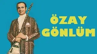 Özay Gönlüm - Hatçam Çıkmış Gül Dalına [ Arşiv Kayıtları © 2004 Kalan Müzik ]