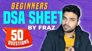 Beginners DSA SHEET by FRAZ | Top 50 Easy Problems to Start With