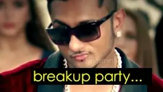 BREAK UP PARTY - Yo Yo Honey Singh Feat. Leo ( Official Video ) | Punjabi Songs