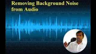 Removing Background Noise from Audio