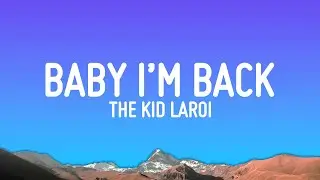 The Kid Laroi - Baby I’m Back (Lyrics)