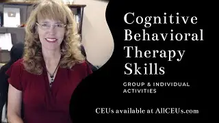 Cognitive Behavioral Therapy (CBT) Skills and Counseling Techniques with Dr. Dawn-Elise "Doc" Snipes