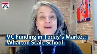 VC Funding in Today's Market | Professor Ethan Mollick – Wharton Scale School