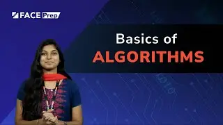 Basics of Algorithms | Algorithms and Data Structure | @FACEPrep