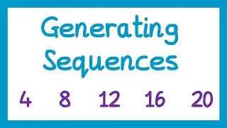 Generating Sequences - GCSE Maths