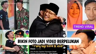 Lagi Trend❗Cara Edit Foto Menjadi Video Berpelukan Yang Lagi Viral