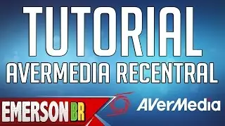 Tutorial - AVerMedia RECentral, funções, informações e dicass