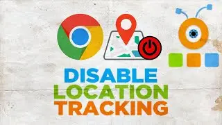 How to Disable Location Tracking in Google Chrome | How to Turn Off Location Tracking in Chrome