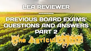 LEA REVIEWER PREVIOUS BOARD EXAMS' QUESTIONS AND ANSWERS PART 2