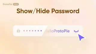 ProtoPie School: Show and Hide Password | ProtoPie Tutorial