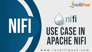 Apache NiFi Use Case | NiFi Tutorial | Online NiFi Training | Intellipaat