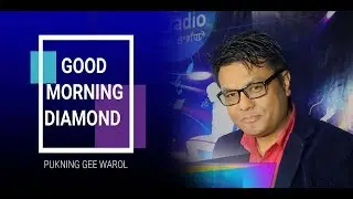 PUKNING GEE WAROL 3RD APRIL  91.2 Diamond Radio Live Stream