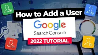 How to Add User to Google Search Console | 2022 TTG Tutorial