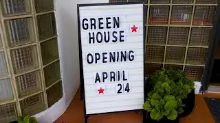 Grand Opening of Our Greenhouse!