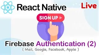 React native - Firebase Authentication setting (2) [ Mail, Google, Facebook, Apple ]