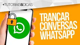 🔒 Como TRANCAR CONVERSAS no WHATSAPP (Android e iPhone) - Ocultar Conversas