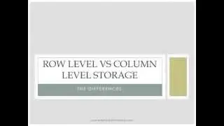 Difference Between Row Level Storage(Oracle) and Column Level Storage (Vertica)