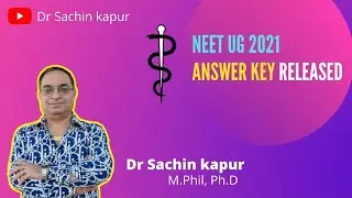 NEET(UG)-2021 ANSWER KEY RELEASED | NTA NEET LATEST NEWS | Dr SACHIN KAPUR