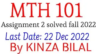 MTH101 Assignment 2 Solution | Fall 2022 | Kinza Bilal