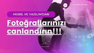 Fotoğraf Canlandırma Nasıl Yapılır?