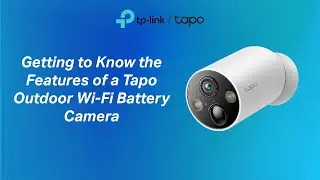 Getting to Know the Features of a Tapo Outdoor Wi-Fi Battery-Operated Camera