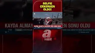 Selfie çekmek istedi feci şekilde hayatını kaybetti! | A Haber