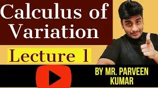 Calculus of Variation || Lec-1 || CSIR NET JRF