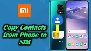 How to Copy Contacts from Phone to SIM in MI