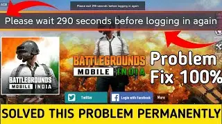 BGMI | How To Solved Please Wait 290 Second Before Logging In Again Problem BGMI Problem Fixed