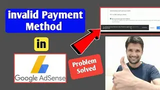 Invalid Payment Method issue in Google Adsense | An unexpected error occurred please try again later