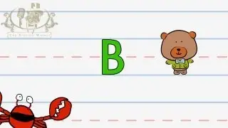 Write the letter B | Alphabet Writing lesson for children | The Singing Walrus