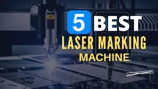 ⭕ Top 5 Best Laser Marking Machine 2024 [Review and Guide]