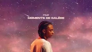 Favé - MOMENTS DE GALERE (Audio Officiel)