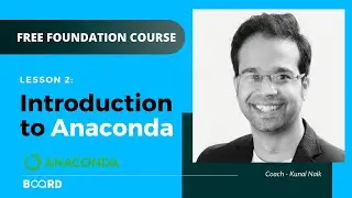 Introduction to Anaconda | Python for Data Science Foundation Course | Board Infinity