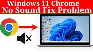 windows 11 chrome sound not working ||windows 11 chrome sound not working