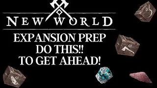 New World Expansion Prep! Bank XP! Get Ahead of the Curve!!