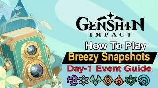 How To Play Breezy Snapshots Day 1 Event Guide | Photo 1,2,3 All location | Genshin impact 3.5