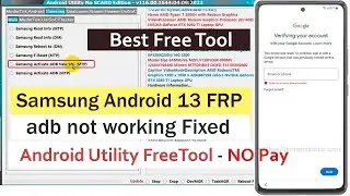 Android Utility Tool V116 Free Tool Samsung Android 13 adb Not working Fixed | Samsung FRP TOOL 2023